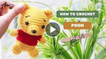 #202 | Pooh Bear Amigurumi Crochet Pattern (3/4) | How To Crochet Character Amigurumi | @AmiSaigo...